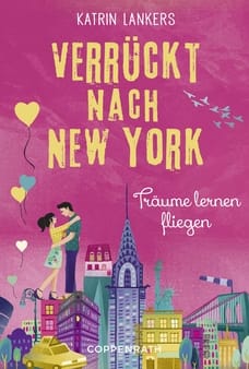 Verrí¼ckt nach New York (Bd. 4) - Trí¤ume lernen fliegen