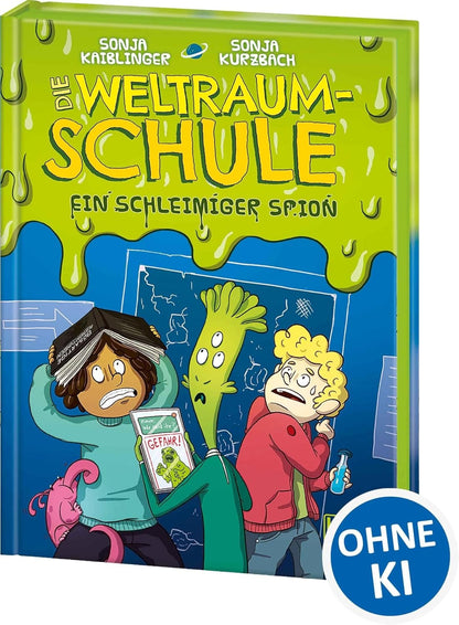 Die Weltraumschule Band 2 - Ein schleimiger Spion - Kinderbuch ab 10 Jahre - Wenn lesen WOW macht