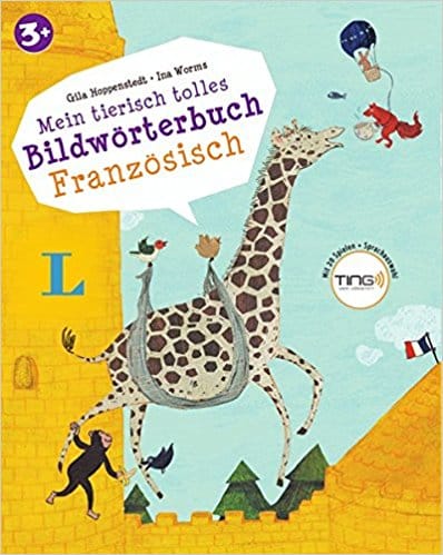 Mein tierisch tolles Bildwí¶rterbuch Franzí¶sisch