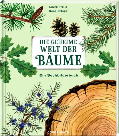 Die geheime Welt der Bäume - Ein Sachbilderbuch zum starken Thema Bäume