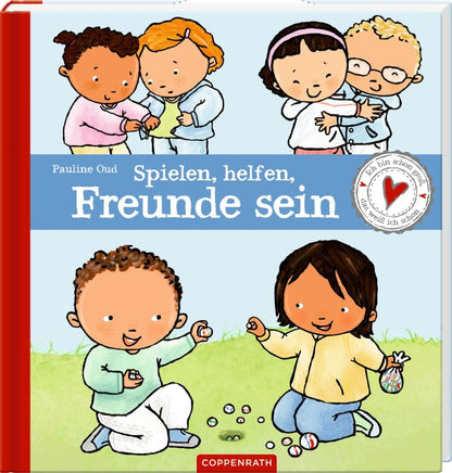 Spielen, helfen, Freunde sein: Ich bin schon groß, das weiß ich schon